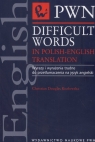 Difficult Words in Polish-English Translation Wyrazy i wyrażenia trudne Douglas-Kozłowska Christian