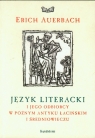 Język literacki i jego odbiorcy w późnym antyku łacińskim i średniowieczu Auerbach Erich