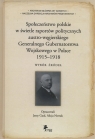 Społeczeństwo polskie w świetle raportów politycznych austro-węgierskiego Generalnego Gubernatorstwa Wojskowego w Polsce 1915-1918