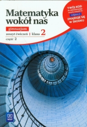Matematyka wokół nas 2 Zeszyt ćwiczeń część 2