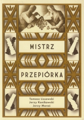 Mistrz przepiórka - Konikowski Jerzy, Moraś Jerzy, Lissowski Tomasz