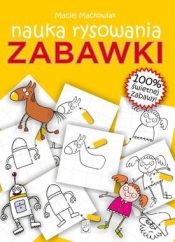Zabawki. Nauka rysowania - Maciej Maćkowiak