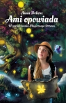 W poszukiwaniu Magicznego Drzewa. Ami opowiada. Tom 1 Anna Dobosz