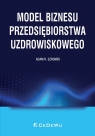 Model biznesu przedsiębiorstwa uzdrowiskowego Adam R. Szromek