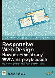 Responsive Web Design Nowoczesne strony WWW na przykładach - Firdaus Thoriq