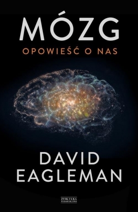Mózg Opowieść o nas - David Eagleman