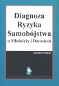 Diagnoza ryzyka samobójstwa u Młodzieży i Dorosłych - Jarosław Stukan