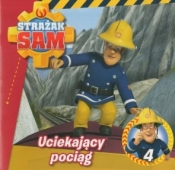 Strażak Sam 4. Uciekający pociąg - Opracowanie zbiorowe