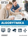 Algorytmika dla studenta i technika programisty Opracowanie zbiorowe