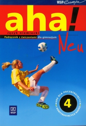 Aha! Neu 4 Podręcznik z ćwiczeniami z płytą CD - Tkaczyk Krzysztof, Potapowicz Anna