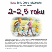 Nowa Seria Dobra Książeczka dla dzieci w wieku 2-2,5 roku - Starok Agnieszka