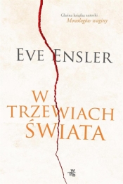 W trzewiach świata - Ensler Eve