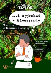 i wyjechać w Bieszczady. Thriller z Domaniewskiej - Sara Taylor