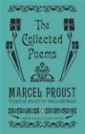 The Collected Poems Marcel Proust