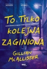 To tylko kolejna zaginiona Gillian McAllister