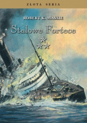 Stalowe fortece T.3 w.3 - Robert K. Massie
