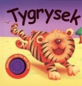 Tygrysek - Sarah Pitt (ilustr.)