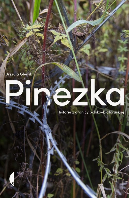 Pinezka. Historie z granicy polsko-białoruskiej