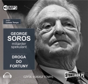 George Soros Spekulant i miliarder Droga do fortuny (Audiobook) - Łukasz Tomys