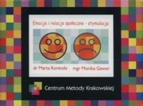 Emocje i relacje społeczne - stymulacja - Marta Korendo, Monika Gawor