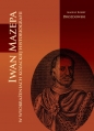 Iwan Mazepa w wyobrażeniach kozackiej historiografii - Mariusz Drozdowski