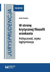 Jurysprudencja 10. W stronę krytycznej filozofii orzekania - Rafał Mańko