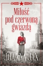 Miłość pod czerwoną gwiazdą - Joanna Jax