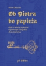 Os Piotra do papieża Oblicze władzy papieskiej w pierwszym tysiącleciu Głowacki Paweł
