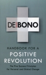 Handbook for a positive revolution Edward De Bono