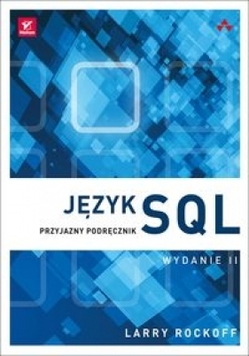 Język SQL Przyjazny podręcznik - Rockoff Larry