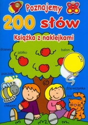 Poznajemy 200 słów Książka z naklejkami