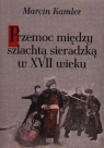 Przemoc między szlachtą sieradzką w XVII wieku