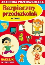 Bezpieczny przedszkolak. W domu - Pawlicka Kamila, Jarmulska Julia, Paruszewska Joanna
