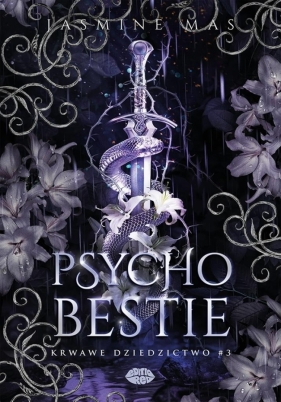Krwawe dziedzictwo T.3 Psychobestie - Jasmine Mas