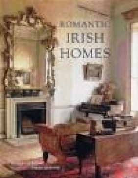 Romantic Irish Homes Robert O'Byrne