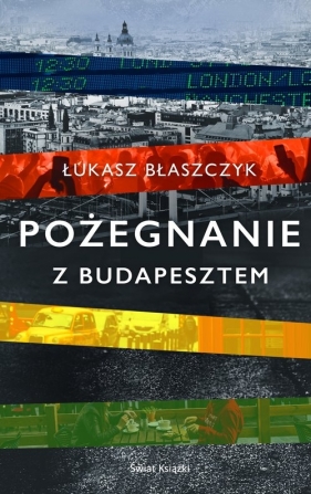 Pożegnanie z Budapesztem - Łukasz Błaszczyk