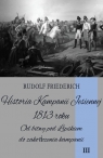 Historia Kampanii Jesiennej 1813 roku Tom 3