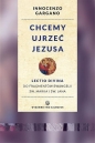 Chcemy ujrzeć Jezusa - Innocenzo Gargano