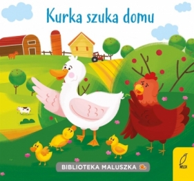 Biblioteka maluszka. Kurka szuka domu - Urszula Kozłowska