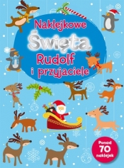 Naklejkowe Święta. Rudolf i przyjaciele - Opracowanie zbiorowe