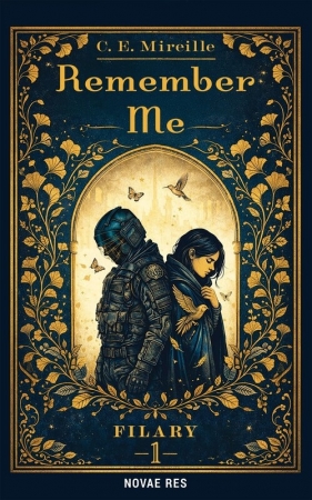 Filary 1: Remember Me - Mireille C. E.