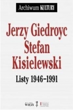 Jerzy Giedroyc, Stefan Kisielewski Listy 1946-1991 - Opracowanie zbiorowe