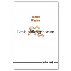 Lapis philosophorum - Waniek Henryk