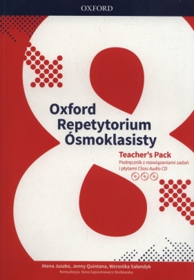 Oxford Repetytorium Ósmoklasisty Teacher's Pack - Atena Juszko, Jenny Quintana, Weronika Sałandyk