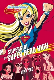 Supergirl w Super Hero High - Yee Lisa