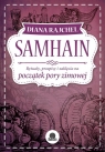 Samhain Rytuały, przepisy i zaklęcia na początek pory zimowej Rajchel Diana