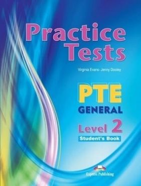 PTE General Level 2 Practice Tests SB - Virginia Evans, Jenny Dooley