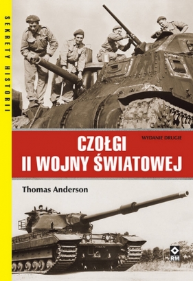 Czołgi II Wojny Światowej - Anderson Thomas