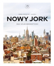 Nowy Jork. Mały atlas hedonistyczny - Françoise Muriel, Sylvie Li