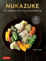 Nukazuke: The Japanese Art of Fermented Pickling Nami Yamada